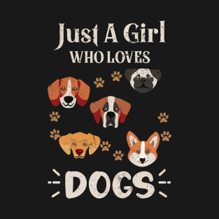 Just a Girl Who Loves Dogs T-Shirt