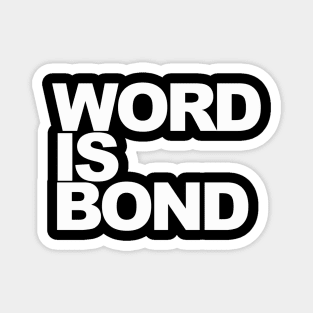 Word Is Bond Magnet