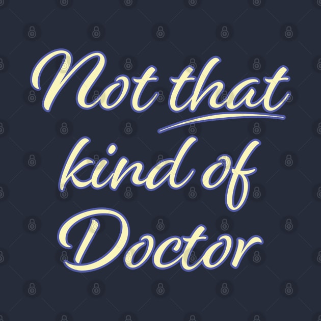 Not That Kind of Doctor by McNutt