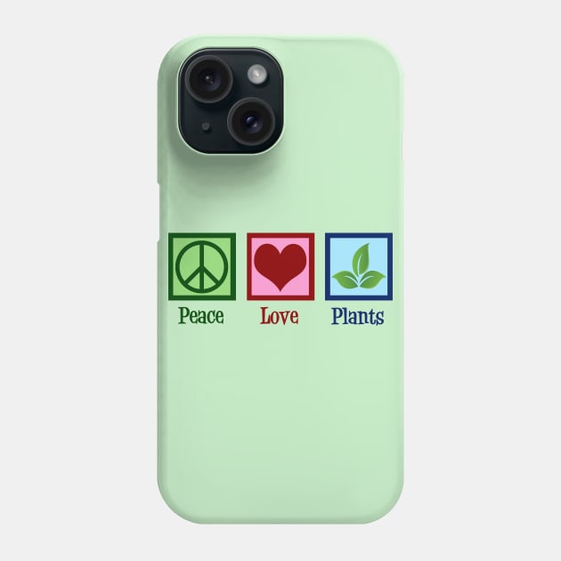 Peace Love Plants Phone Case by epiclovedesigns