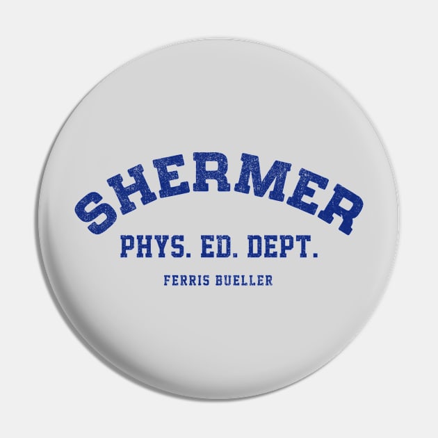 Shermer Phys. Ed. Dept. - Ferris Bueller Pin by BodinStreet