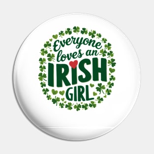 Everyone Loves An Irish Girl Pin