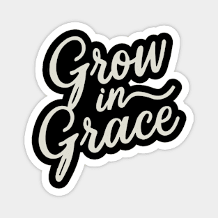 grow in grace Magnet