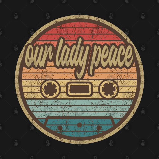 our lady peace cassette retro circle by penciltimes
