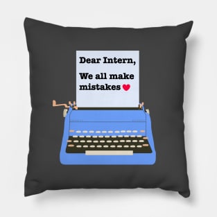 Dear Intern Shirt We All Make mistakes Funny Office Intern Pillow