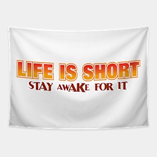 Life's short Tapestry