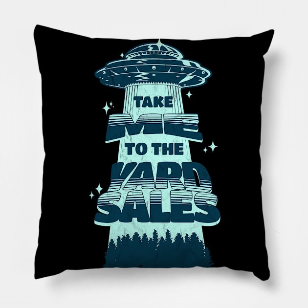 Take me to your yard sales Pillow by Orange Otter Designs