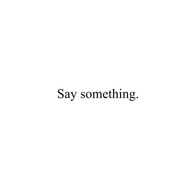 Say something by malpraxis shirts