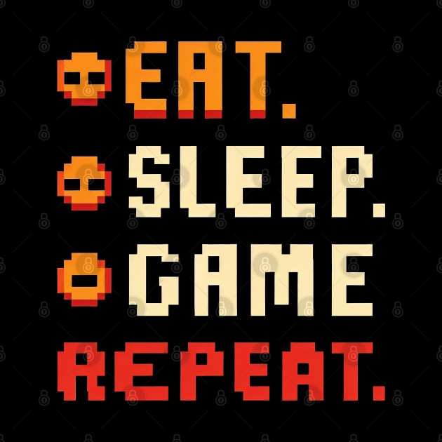 "Eat, Sleep, Game, Repeat" Gaming Pixel Art by SimpliPrinter