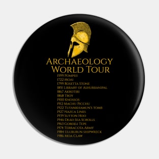 Archaeology World Tour Funny Archaeologist History Buff Gift Pin