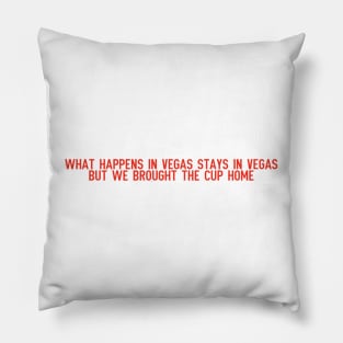 what happens in vegas stays in vegas... Pillow