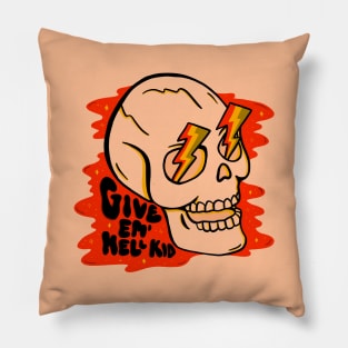 Give 'Em Hell Pillow