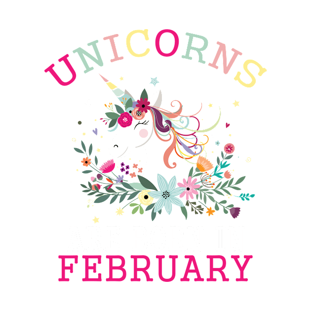 Unicorn Are Born In February by teestore_24