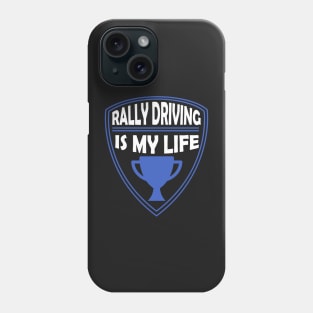 Rally Driving is my Life Gift Phone Case