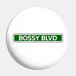 Bossy Blvd Street Sign Pin