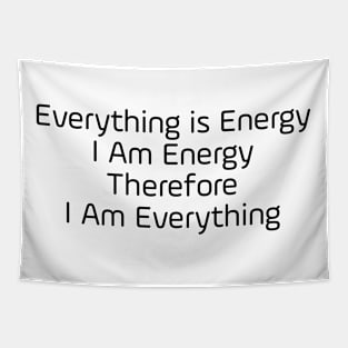 Everything Is Energy Tapestry