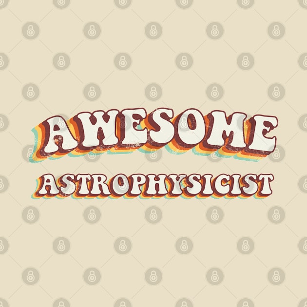 Awesome Astrophysicist - Groovy Retro 70s Style by LuneFolk