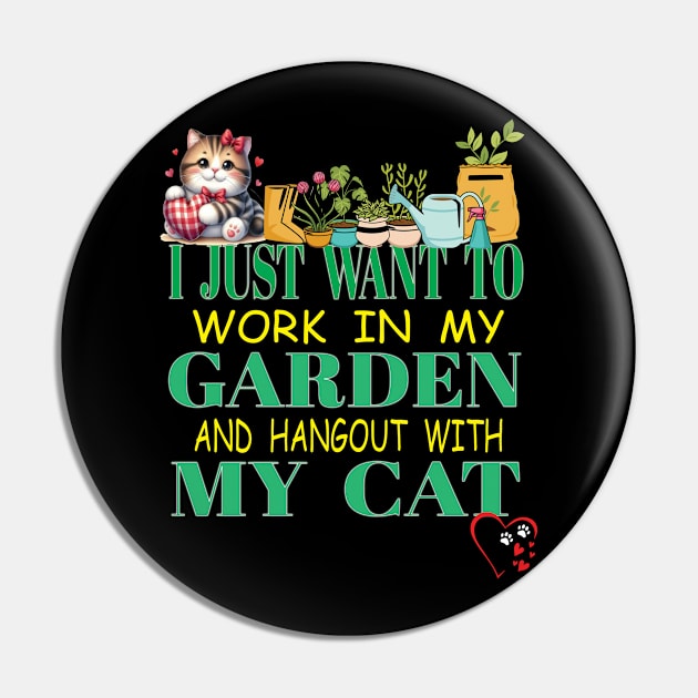 I Just Want To Work On My Garden and Hangout With My Cat Kitten Pin by Envision Styles