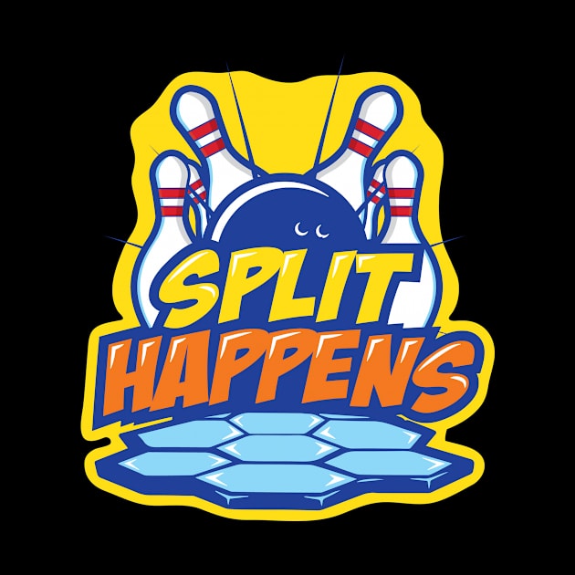 'SPLIT HAPPENS' Funny Bowling by ourwackyhome
