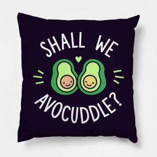 Shall We Avocuddle? Pillow