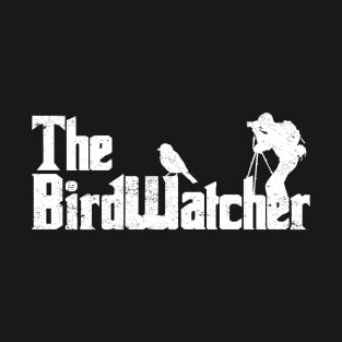 Bird Watching - Funny Bird Watcher T-Shirt