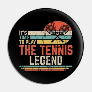 the tennis legend Pin