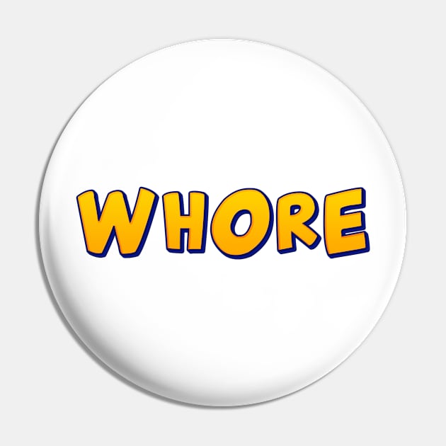 Whore Pin by NSFWSam