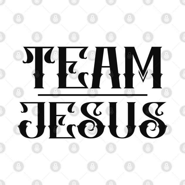 Team Jesus - Christian Black Typography by GraceFieldPrints