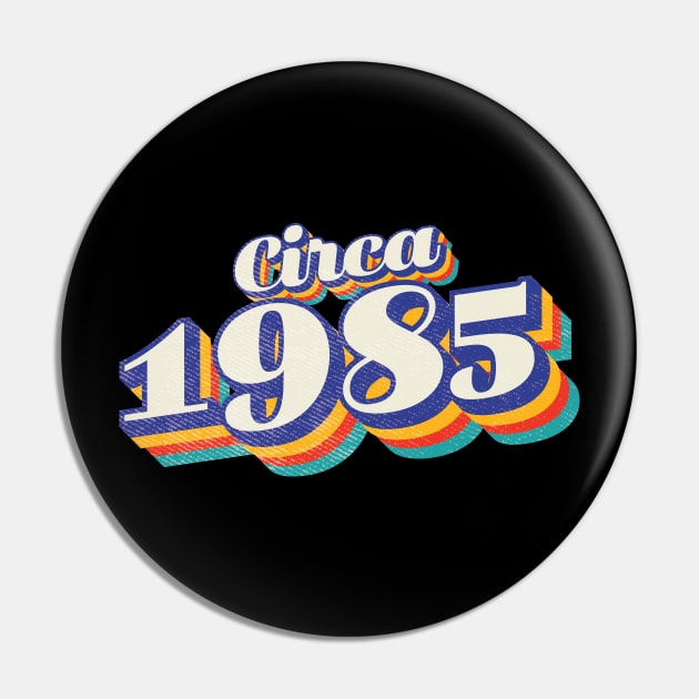 1985 Birthday Pin by Vin Zzep