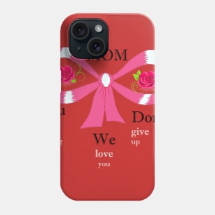 Mom You Are Strong Phone Case