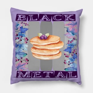 IRONIC BLACK METAL - PANCAKES AND BLUEBERRIES Pillow