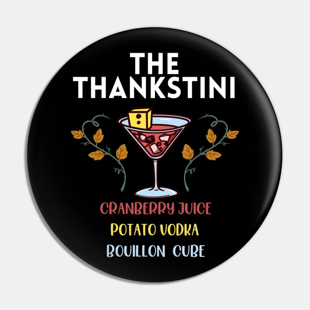 Thankstini Thanksgiving Drink Pin by MonkaGraphics