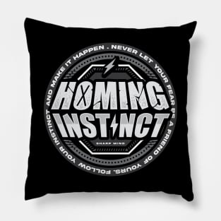 HOMING INSTINCT Pillow