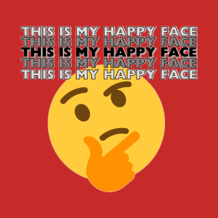 This is my happy face T-Shirt
