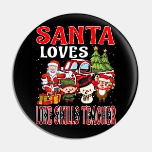 Santa Loves Like Skills Teacher Pin