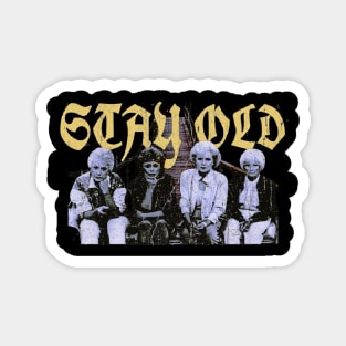 stay old black and white retro design Magnet