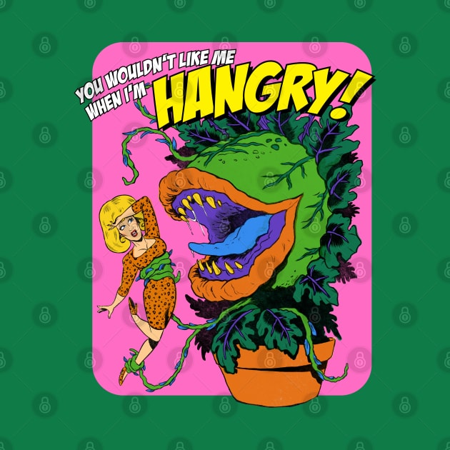 You wouldn't like me when I'm hangry! by Artbycheyne