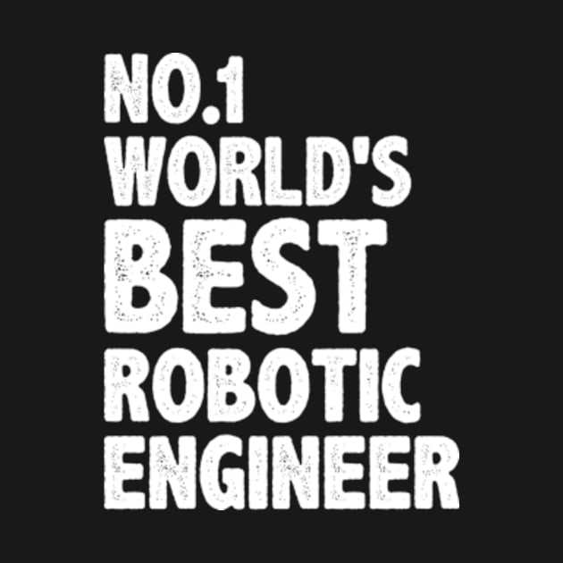 funny worlds best robotic engineer by MinyMerch