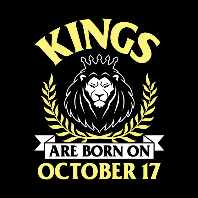 Kings Are Born On October 17 Happy Birthday To Me You Papa Daddy Uncle Brother Husband Son by bakhanh123