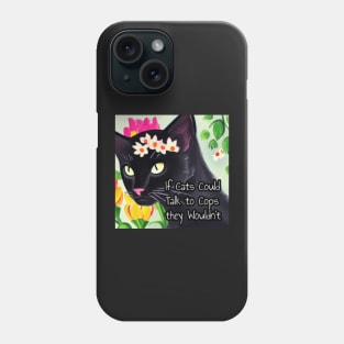 If Cats Could Talk to Cops they Wouldn't Phone Case