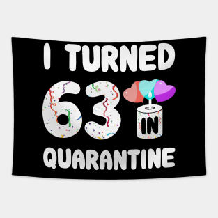 I Turned 63 In Quarantine Tapestry