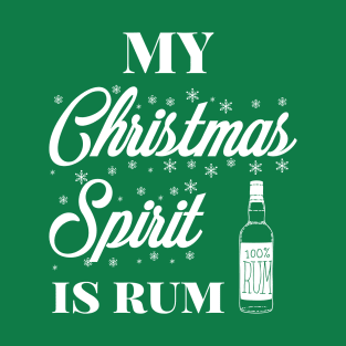 My Christmas spirit is rum, Funny Christmas pun, Alcohol holiday humour T-Shirt