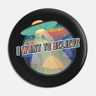 Retro I Want to Believe - UFO, Alien, and Bigfoot Pin