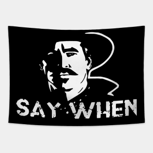 Say when Tombstone Tapestry