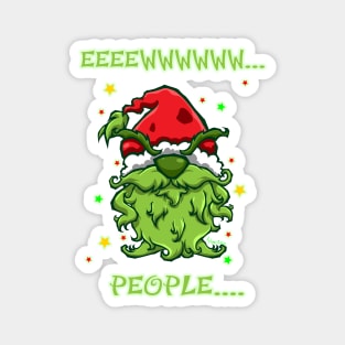 Eeeeewwwww People - Grinchy Gnome Magnet