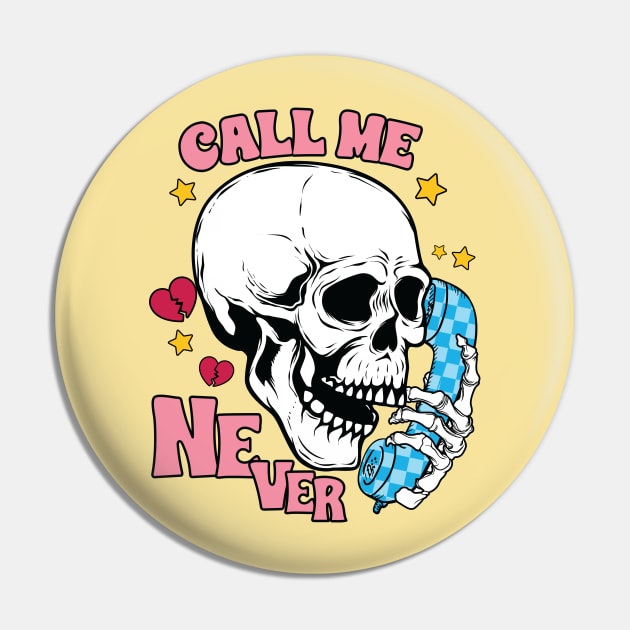 "Call Me Never" Funny Skull Pin by FlawlessSeams