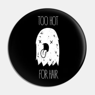 Too Hot For Hair Pin