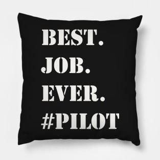 WHITE BEST JOB EVER #PILOT Pillow