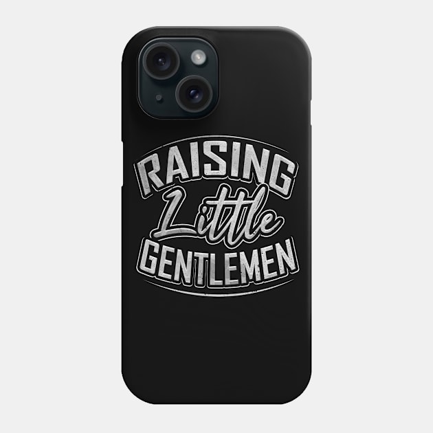 Raising Little Gentlemen Phone Case by LemoBoy