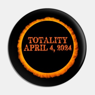 Total Solar Eclipse 2024 | Totality USA Spring April 4, 2024 Pin